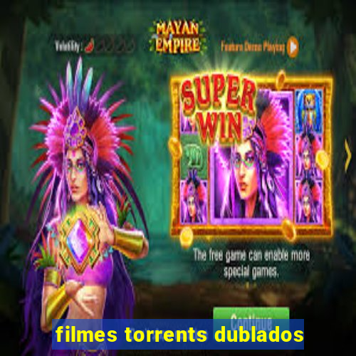 filmes torrents dublados